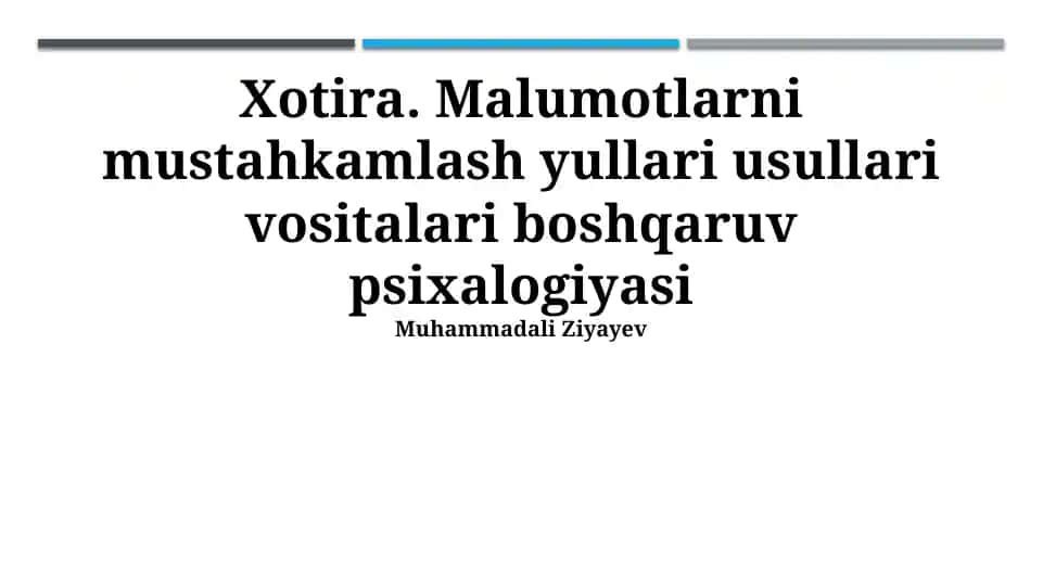 Xotira: Malumotlarni Mustahkamlash Yullari Usullari Vositalari Boshqaruv Psixalogiyasi