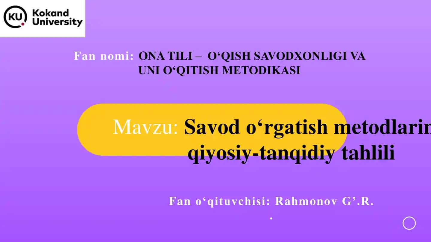 Savod o‘rgatish metodlarining qiyosiy-tanqidiy tahlili