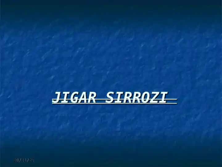 JIGAR SIRROZI