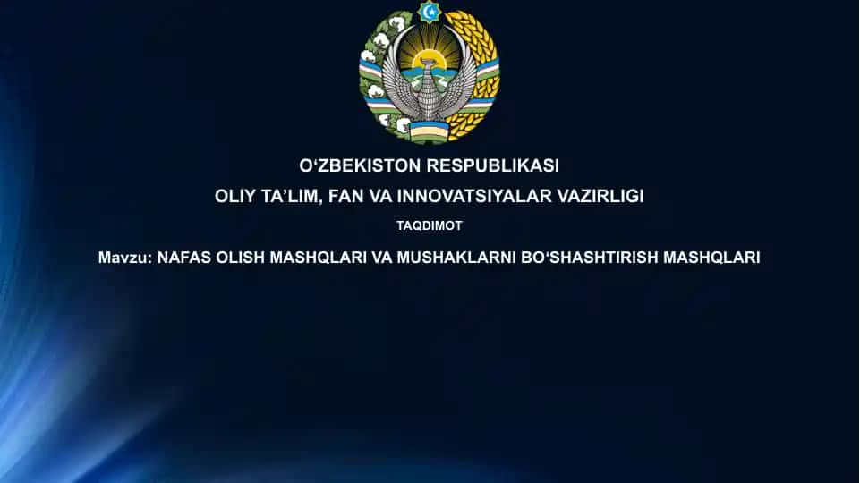 NAFAS OLISH MASHQLARI VA MUSHAKLARNIBOʻSHASHTIRISHMASHQLARI