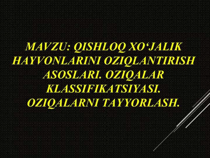 Qishloq xo‘jalik hayvonlarini oziqlantirish asoslari