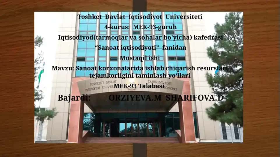 Sanoatkorxonalarida ishlab chiqarish resurslari tejamkorligini taminlash yo‘llari