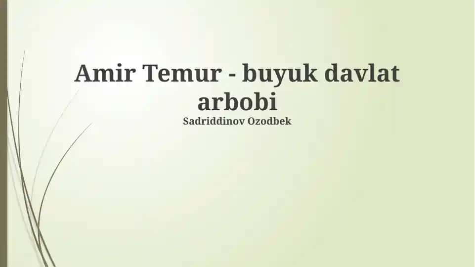 Amir Temur - buyuk davlat arbobi