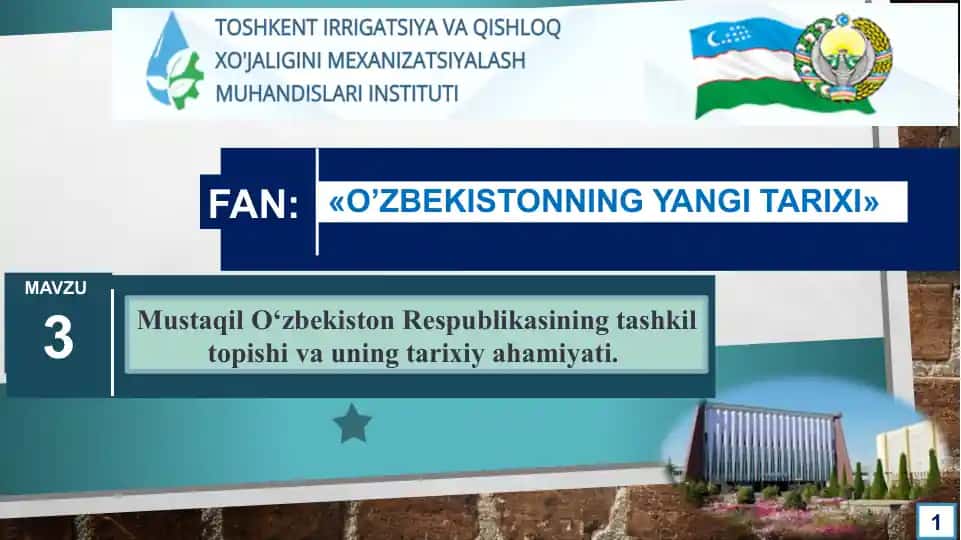Mustaqil O‘zbekiston Respublikasining tashkil topishi va uning tarixiy ahamiyati