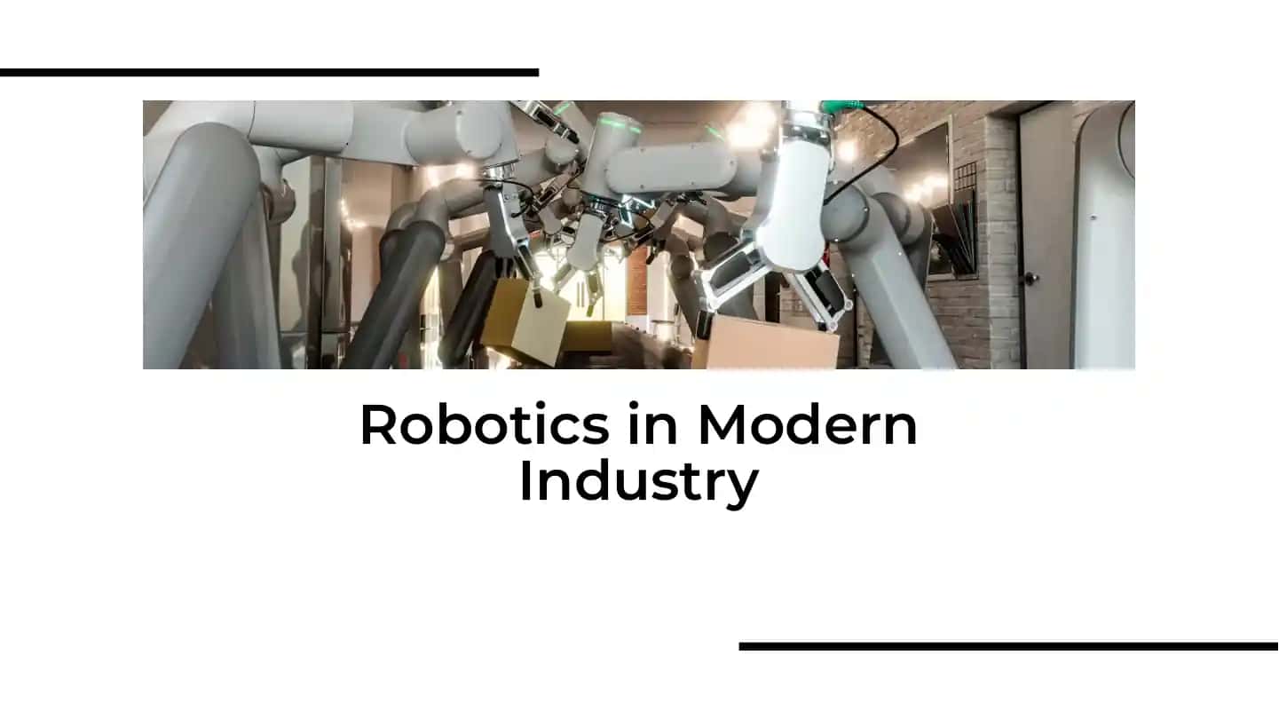 Robotics in Modern Industry
