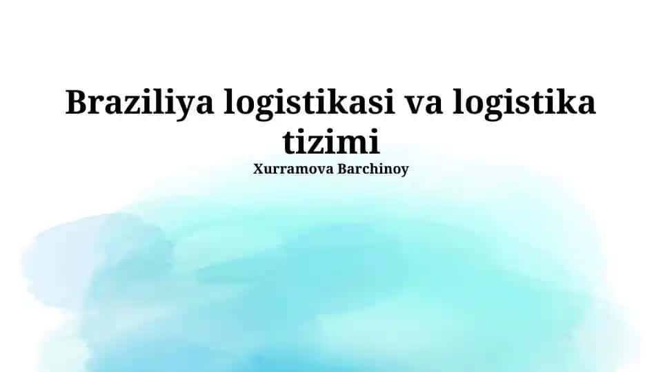 Braziliya logistikasi va logistika tizimi