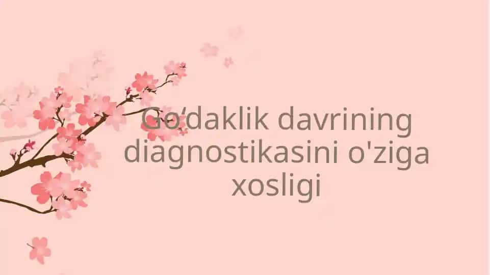 Go‘daklik Davri Diagnostikasining O‘zig‘axosligi