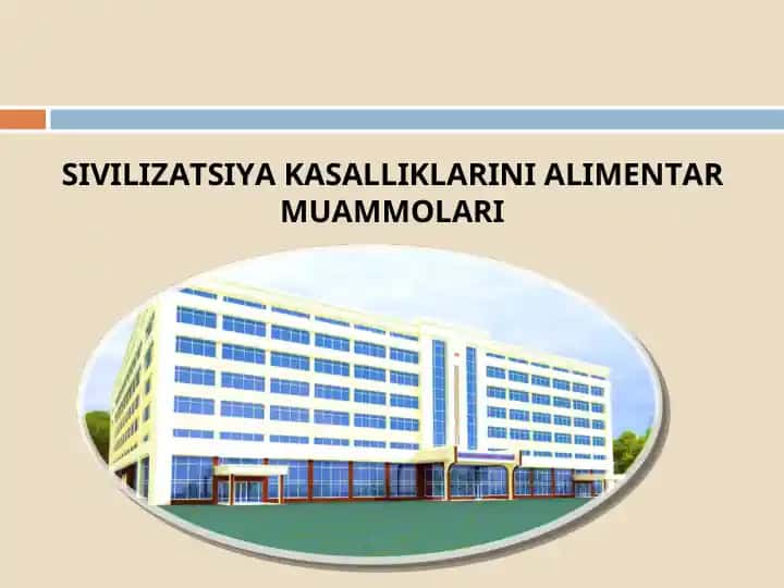 Sivilizatsiya kasalliklarini alimentar muammolari