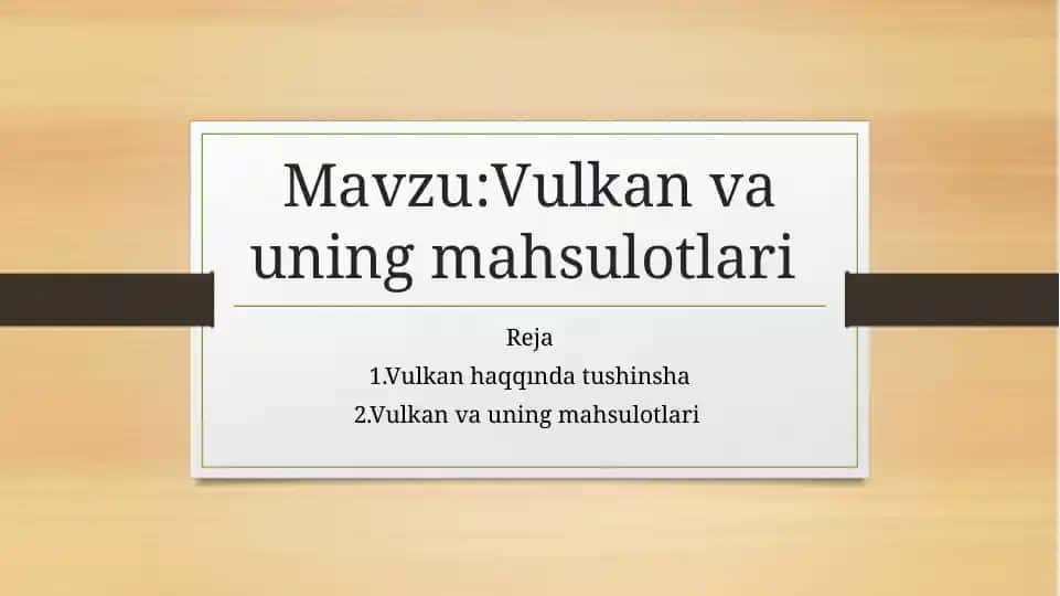 Vulkan va uning mahsulotlari