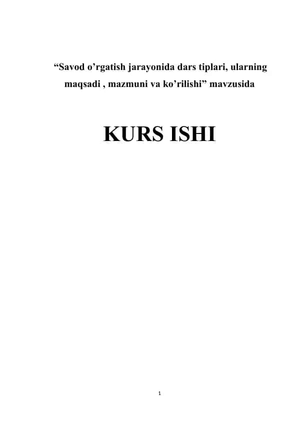 Savod o’rgatish jarayonida dars tiplari, ularning maqsadi, mazmuni va ko’rilishi