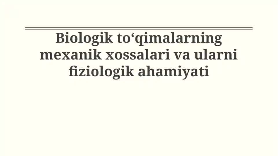 Biologik to'qimalarning mexanik xususiyatlari