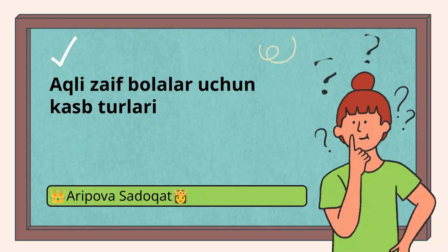 Aqli zaif bolalar uchun kasb turlari