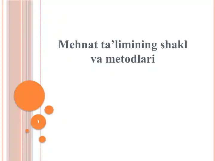 Mehnat ta’limining shakl va metodlari
