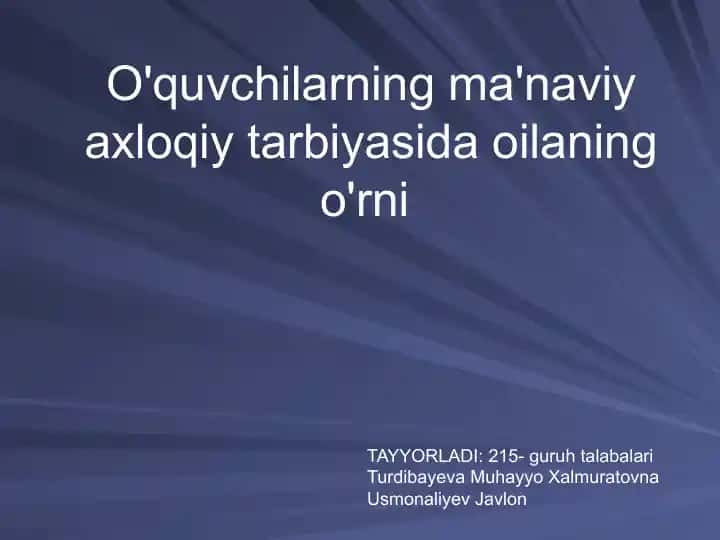 O'quvchilarning ma'naviy axloqiy tarbiyasida oilaning o'rni