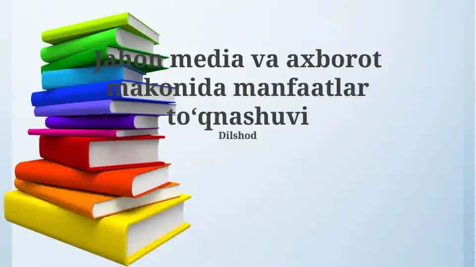 Jahon media va axborot makonida manfaatlar toʻqnashuvi