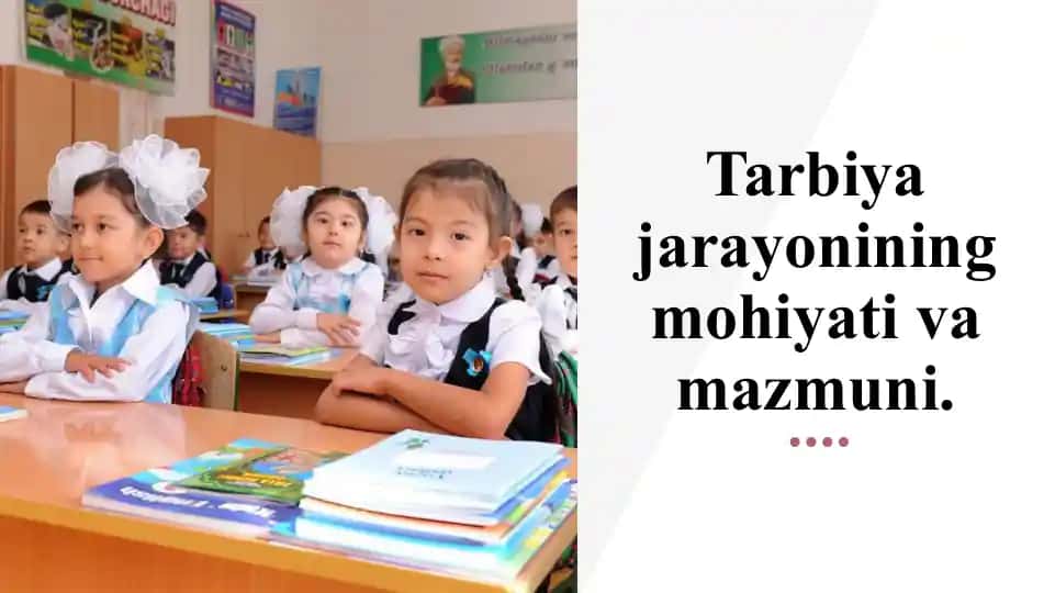 Tarbiya jarayonining mohiyati va mazmuni