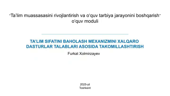 Ta’lim sifatini baholash mexanizmini xalqaro dasturlar talablari asosida takomillashtirish