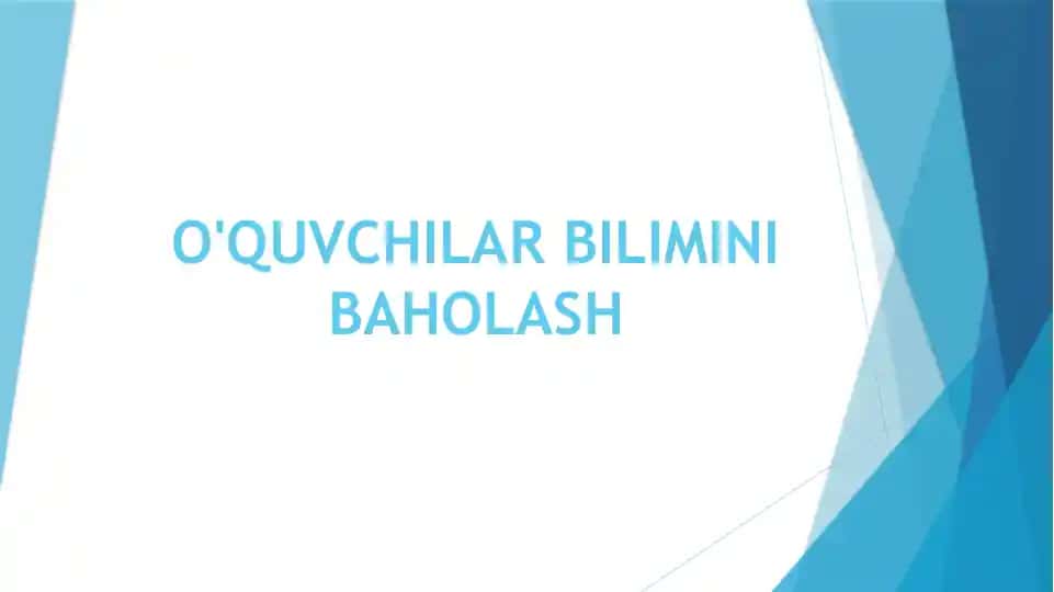 O'quvchilar bilimini baholash