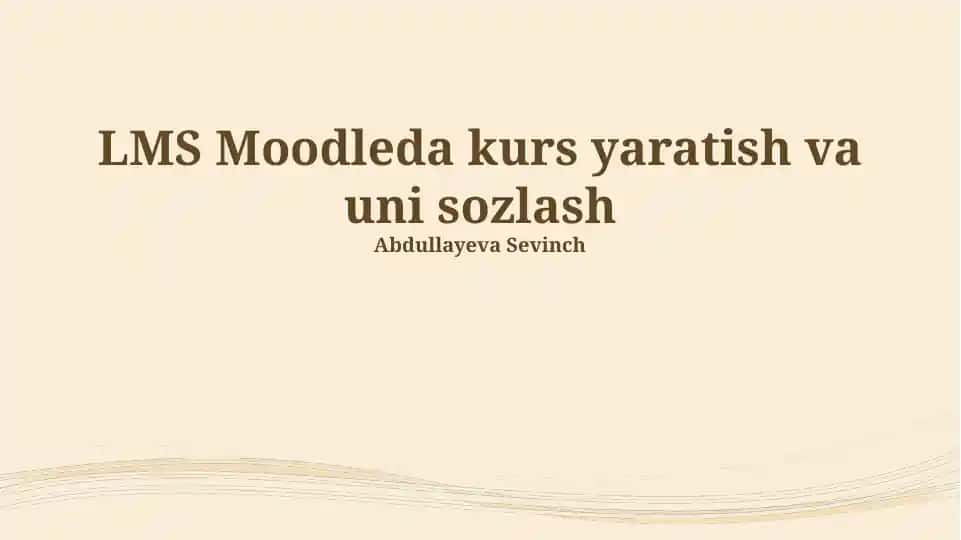 LMS Moodleda kurs yaratish va uni sozlash
