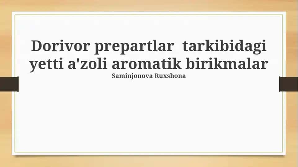 Dorivor Preparatlardagi Yetti A'zoli Aromatik Birikmalar