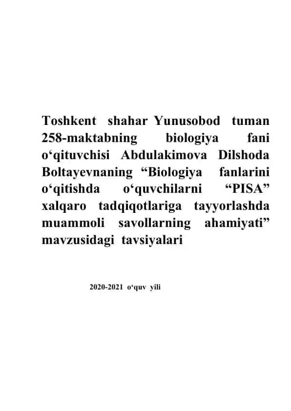 Biologiya fani o‘qitishda o‘quvchilarni “Pisa” xalqaro tadqiqotlariga tayyorlashda muammoli savollarning ahamiyati mavzusidagi tavsiyalar