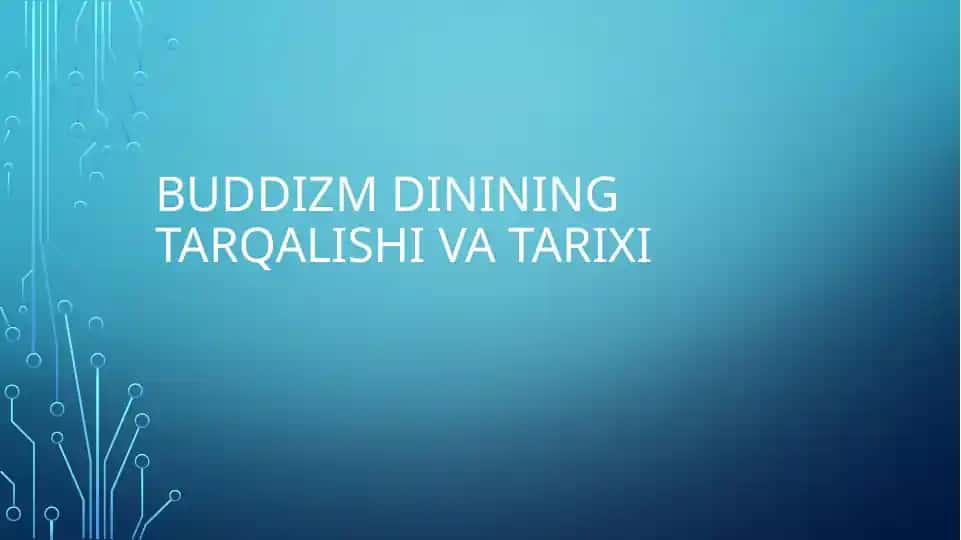 Buddizmdinining tarqalishi va tarixi