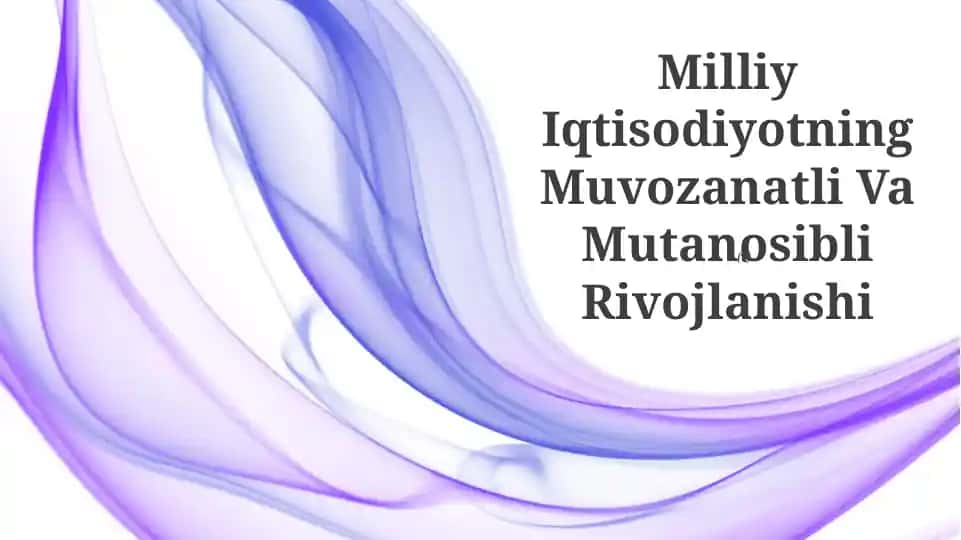 Milliy Iqtisodiyotning Muvozanatli Va Mutanosibli Rivojlanishi