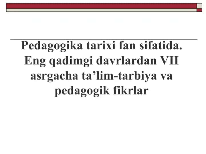 Pedagogika tarixi fani boʻyicha taqdimot