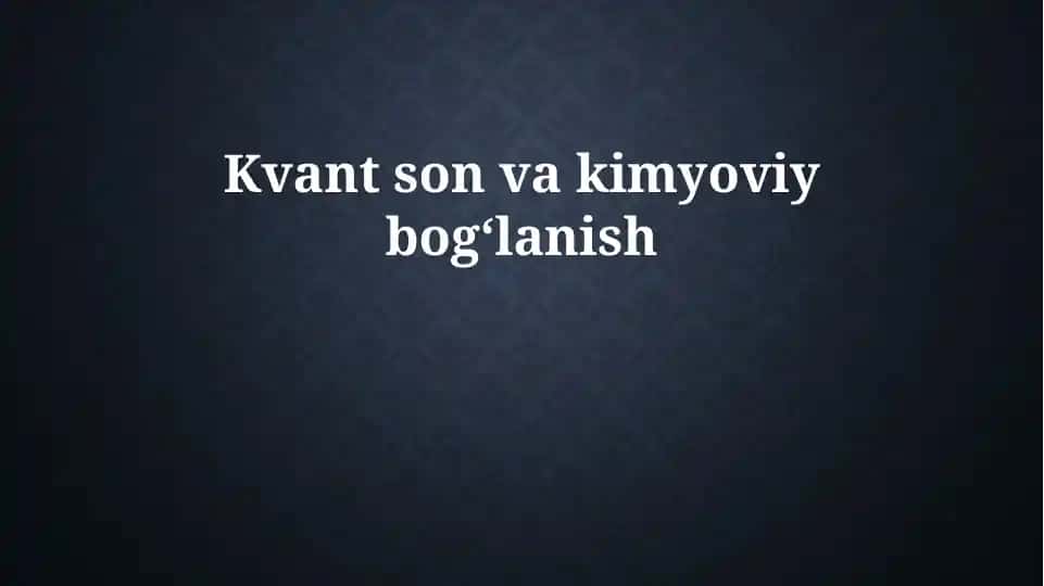 Kvant son va kimyoviy bogʻlanish