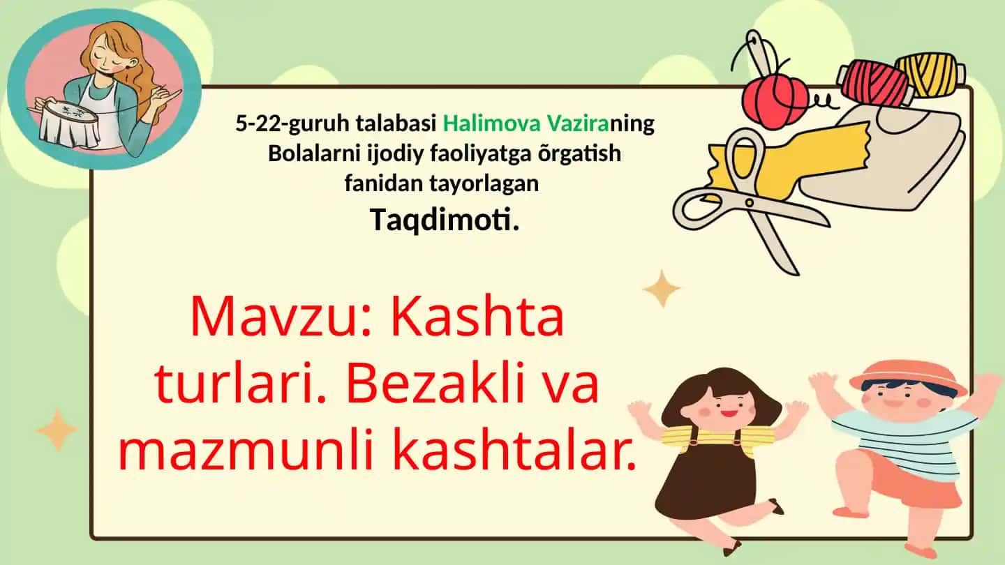 Kashtaturlari. Bezakli va mazmunli kashtalar