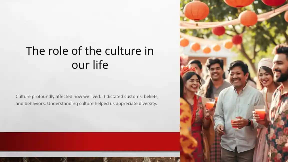 The role of the culture in our life