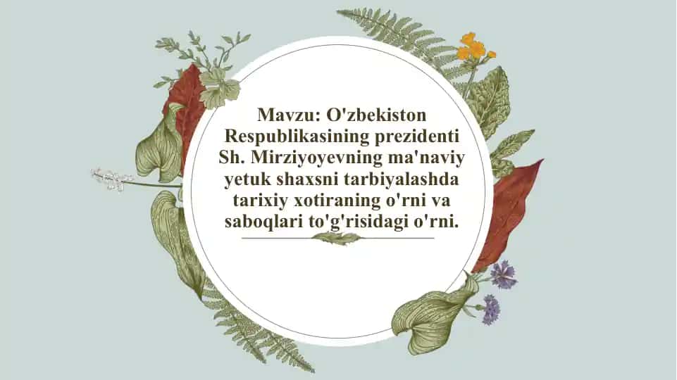 O'zbekiston Respublikasining prezidenti Sh. Mirziyoyevning ma'naviy yetuk shaxsni tarbiy