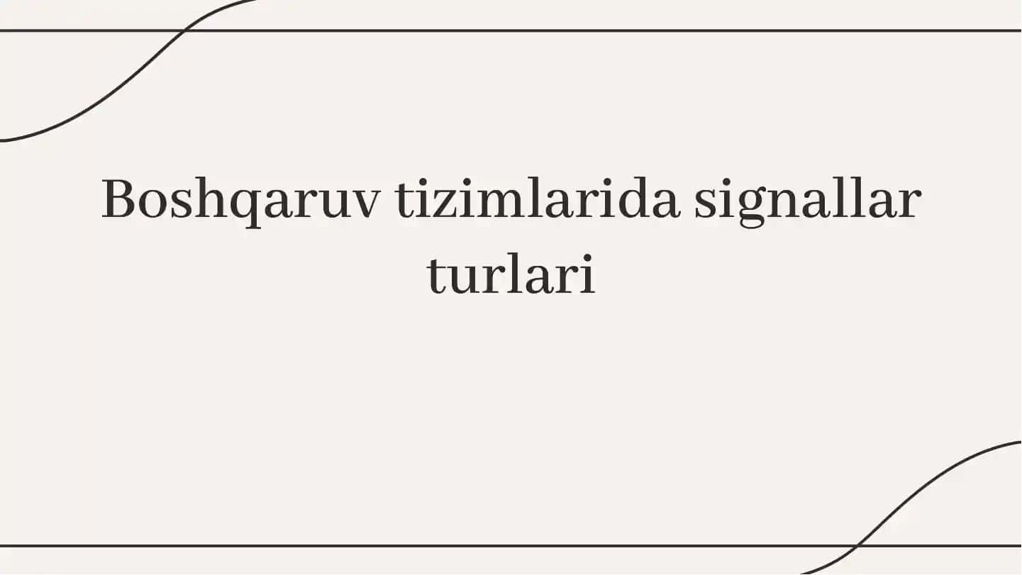 Boshqaruv tizimlarida signallar turlari