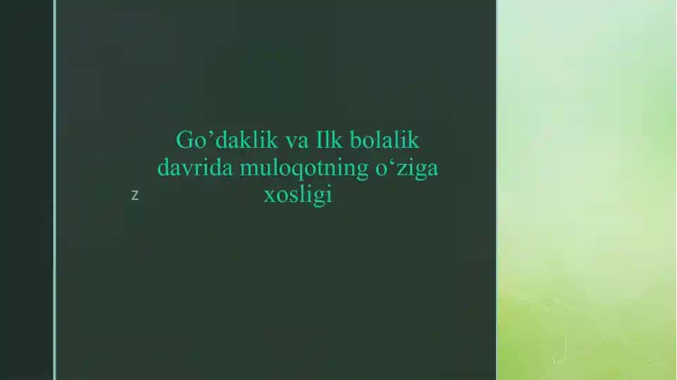 Ilkbolalik davri muloqotning oziga xosligi