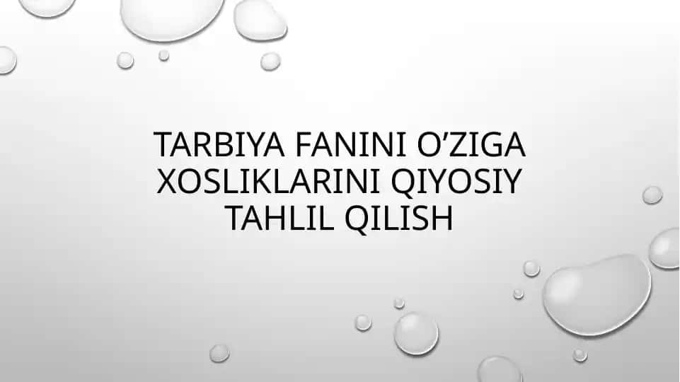 Tarbiya fanini o‘ziga xosliklarini qiyosiy tahlil qilish