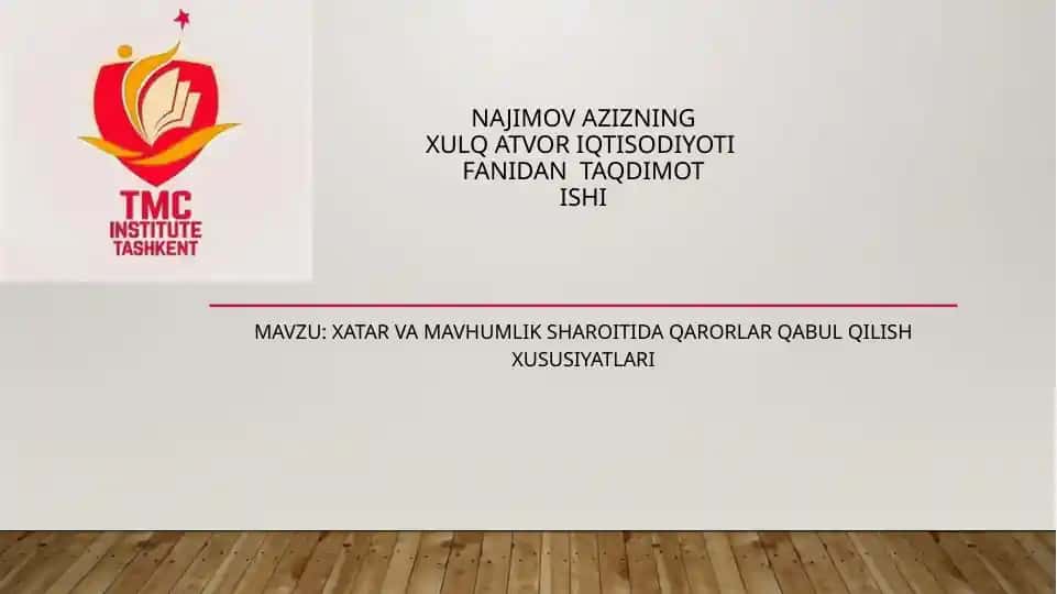 Xatar va Mavhumlik Sharoitida Qarorlar Qabul Qilish Xususiyatlari