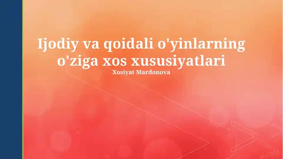 Ijodiy va Qoidaga Asosiy O'yinlarning Ta'rifi