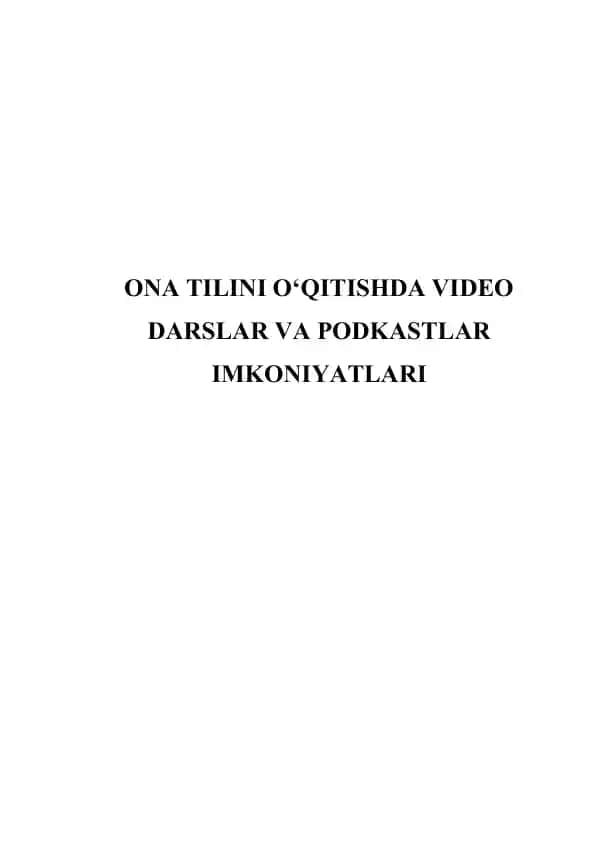 Ona tilini o‘qitishda video darslar va podkastlar imkoniyatlari