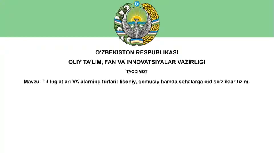 Tillug'atlari VA ularning turlari: lisoniy, qomusiy hamda sohalarga oid so'zliklar tizimi