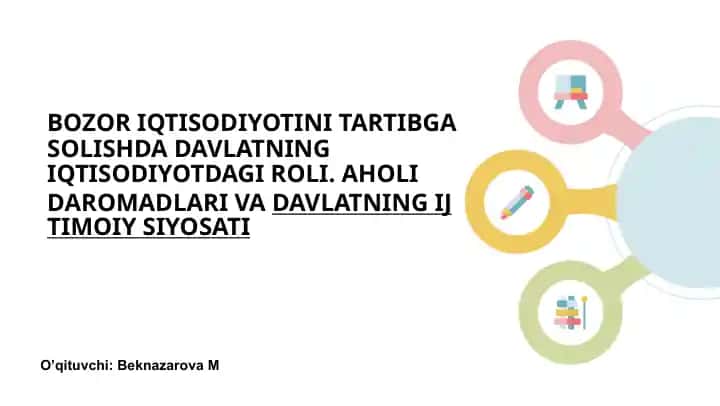 BOZOR IQTISODIYOTINI TARTIBGA SOLISHDA DAVLATNING IQTISODIYOTDAGI ROLI