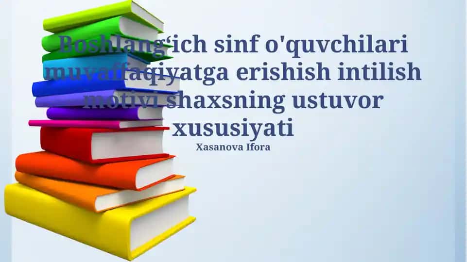 Boshlangʻich sinf o'quvchilarining muvaffaqiyatga intilish motivi
