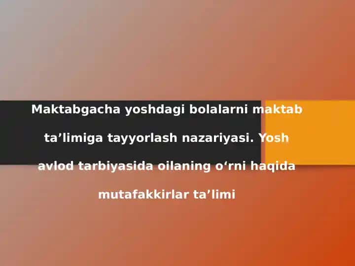 Yosh avlod tarbiyasida oilaning o’rni haqida mutafakkirlar ta’limoti.