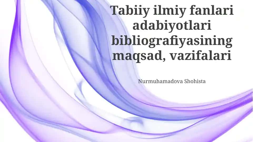 Tabiiy fanlar adabiyoti bibliografiyasining maqsadlari