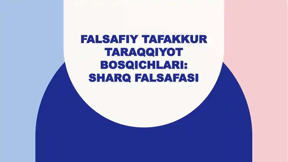 Falsafiy tafakkur taraqqiyot bosqichlari: Sharq falsafasi