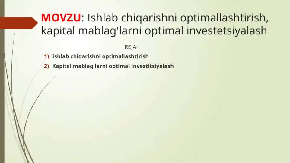 Ishlab chiqarishni optimallashtirish, kapital mablag'larni optimal investitsiyalash