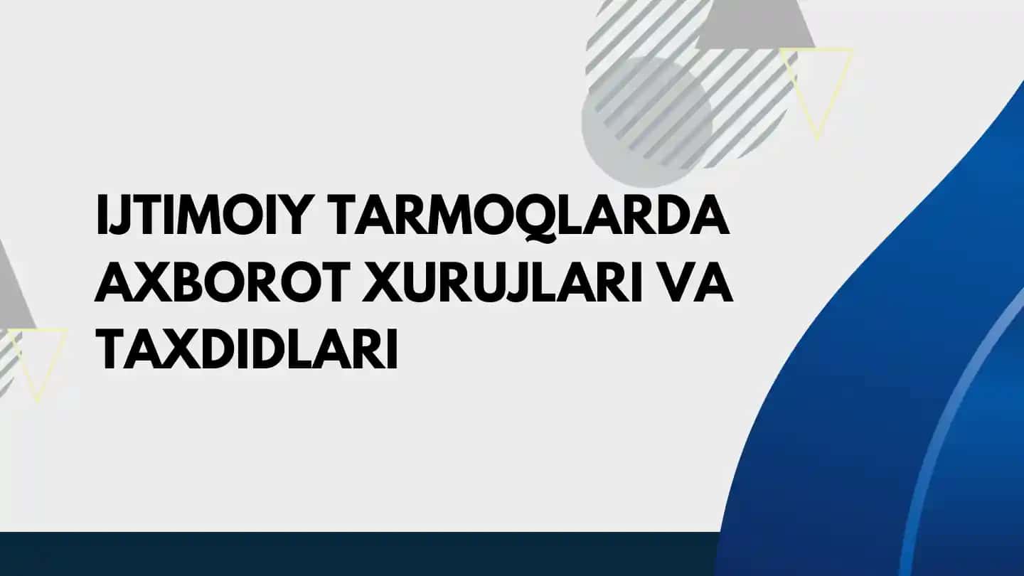 Axborot xurujlari IJTIMOIY TARMOQLARDA