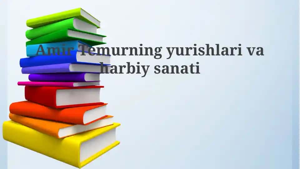 Amir Temurning harbiy yurishlari va strategiyasi