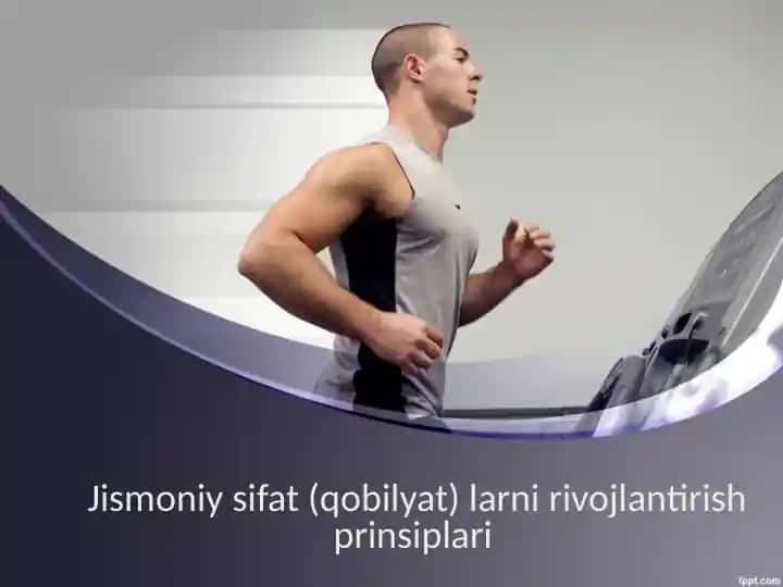 Jismoniysifat(qobilyat)larnirivojlantirishprinsiplari