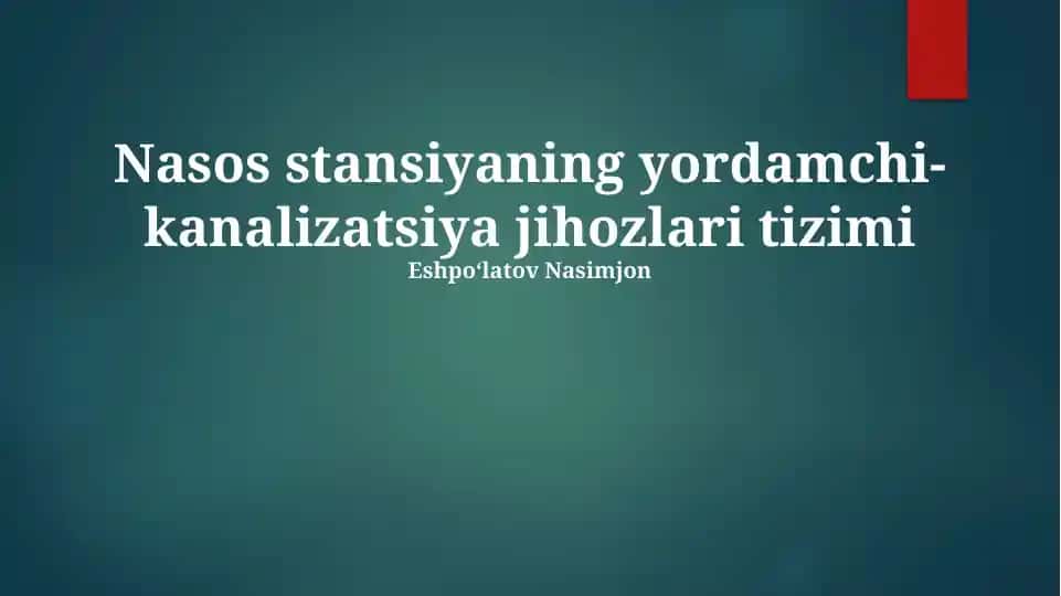 Nasos stansiyaning yordamchi-kanalizatsiya jihozlari tizimi