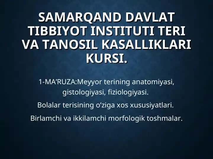 SAMARQAND DAVLAT TIBBIYOT INSTITUTI TERI VA TANOSIL KASALLIKLARI KURSI